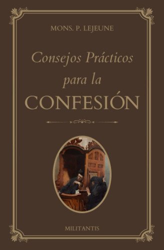 Libro: Consejos Prácticos Para La Confesión (spanish Edition