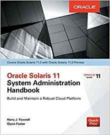 Oracle Solaris 112 System Administration Handbook (oracle Pr