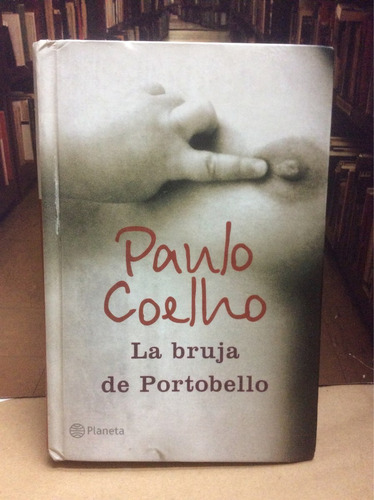 Paulo Cohelo - La Bruja De Portobello - Autoayuda - Paulo Co