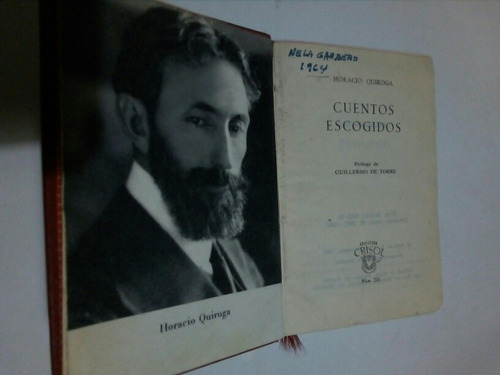 Horacio Quiroga, Cuentos Escogidos,crisol Aguilar 1962. 