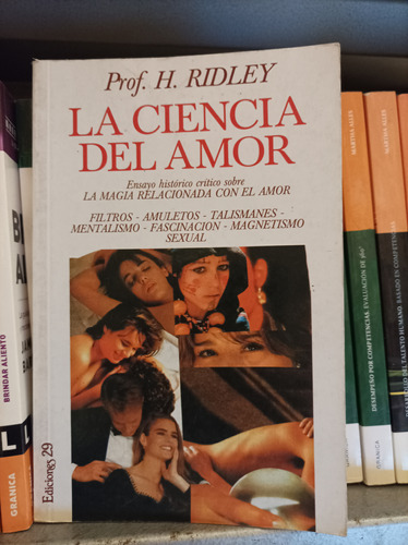 La Ciencia Del Amor. Prof. H. Ridley. Ediciones 29