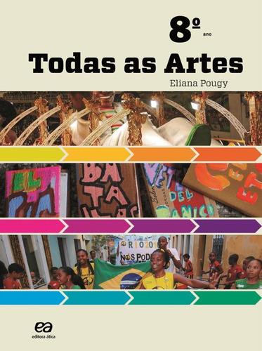 Todas as Artes - 8º Ano, de Pougy, Eliana. Série Todas as artes Editora Somos Sistema de Ensino, capa mole em português, 2013