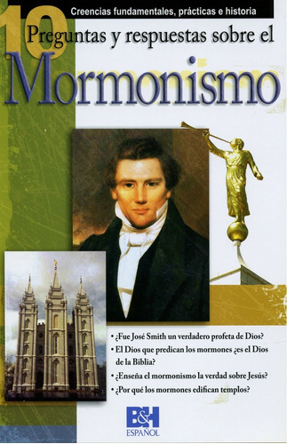 10 Preguntas Respuestas Y Sobre El Mormonismo, De B&h Español Editorial Staff. Editorial B&h Español En Español