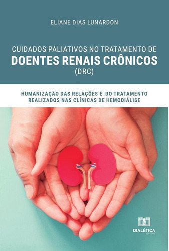 Cuidados Paliativos No Tratamento De Doentes Renais Crôni...