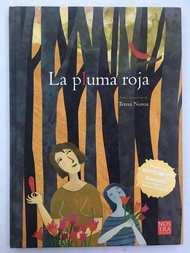 La Pluma Roja: , De Teresa Novoa., Vol. 1. Editorial Nostra Ediciones, Tapa Pasta Blanda, Edición 1 En Español, 2023