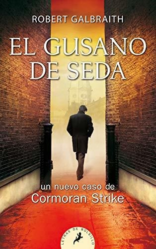 Libro : El Gusano De Seda / The Silkworm (cormoran Strike) 