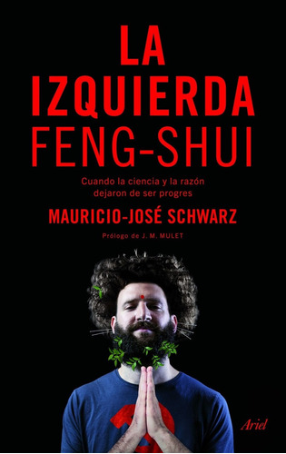 Libro La Izquierda Feng-shui - Schwarz, Mauricio-jose