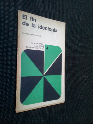 El Fin De La Ideologia Seymour Martin Lipset