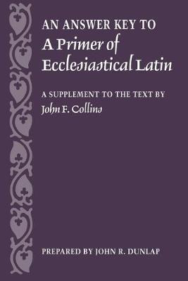 Libro An Answer Key To A Primer Of Ecclesiastical Latin