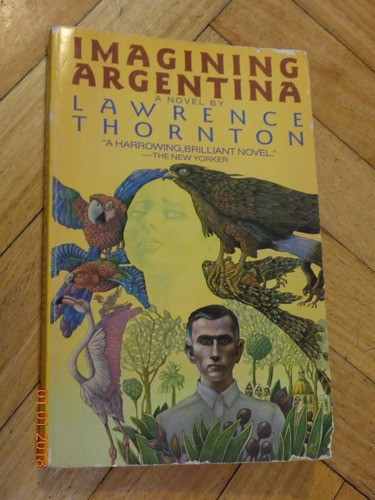 Imagining Argentina. A Novel By Lawrence Thornton. En I&-.