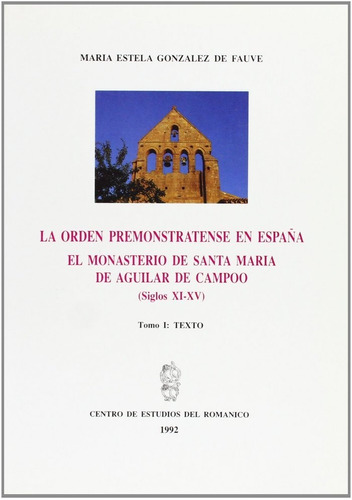 Libro La Orden Premonstratense En Espaã±a. El Monasterio ...