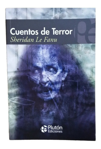 Sheridan Le Fanu - Cuentos De Terror - Libro Nuevo