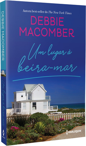 Livro Um Lugar À Beira-mar de Debbie Macomber Edição 1 Capa Mole 2019 Português Editora Harlequin Books