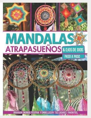 Libro Mandalas Atrapasuenos : & Ojos De Dios, Paso A Paso...