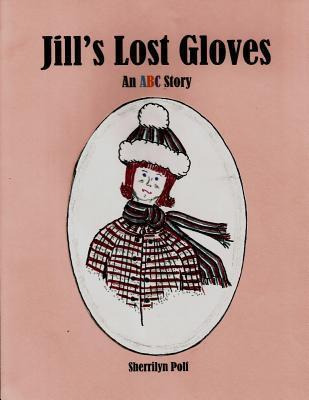 Libro Jill's Lost Gloves : An Abc Story - Sherrilyn Polf