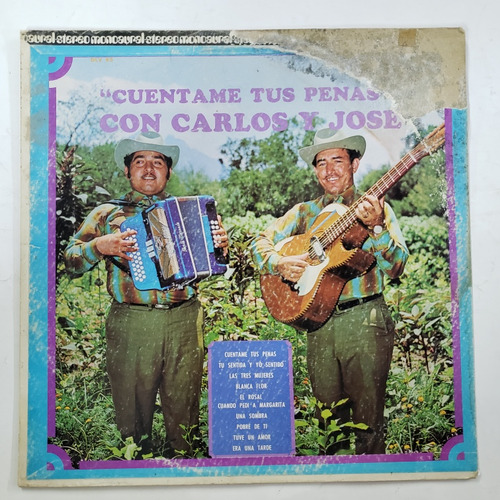 Carlos Y Jose Cuentame Tus Penas Lp Exc. Cond.