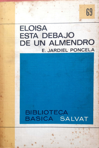 Eloísa Está Debajo De Un Almendro Poncela Salvat Usado # 