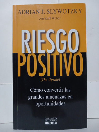 Riesgo Positivo (the Upside) Adrián Slywotzky (Usado)