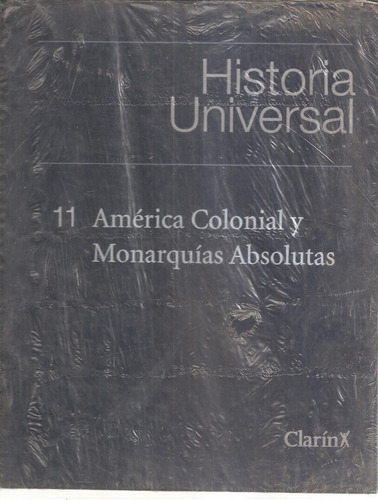 Historia Universal Clarin 11 America Colonial Monarquias Abs