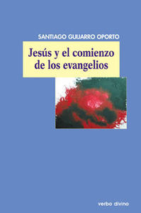 Jesús Y El Comienzo De Los Evangelios ( Libro Original )