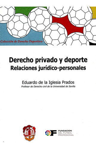 Derecho Privado Y Deporte. Relaciones Jurídico-personales