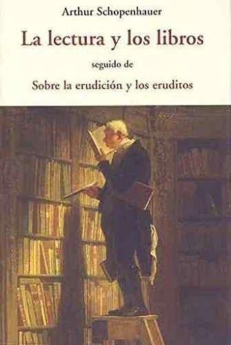 La Lectura Y Los Libros, Seguido De Sobre La Erudición Y...