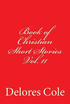 Libro Book Of Christian Short Stories Vol. 11 - Delores A...