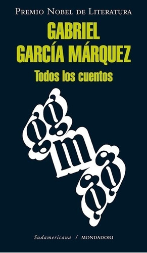 Todos Los Cuentos (ggm) - Gabriel Garcia Marquez