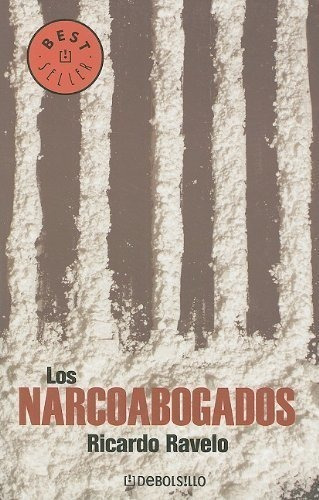 Los Narcoabogados (best Seller (debolsillo)) (spanish Editio