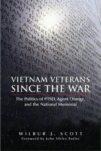 Vietnam Veterans Since The War : The Politics Of Ptsd, Agent Orange, And The National Memorial, De W.j. Scott. Editorial University Of Oklahoma Press, Tapa Blanda En Inglés
