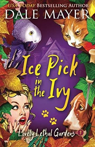 Book : Ice Pick In The Ivy (lovely Lethal Gardens) - Mayer,