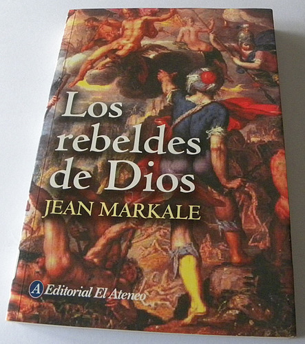 Los Rebeldes De Dios De Jean Markale