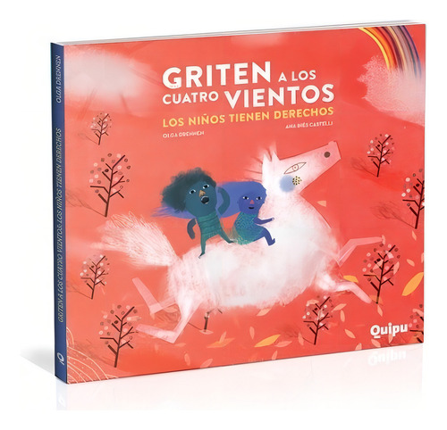 Griten A Los Cuatro Vientos: Los Niños Tienen Derechos