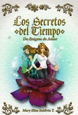 Los Secretos Del Tiempo - Me Mary Elisa Saldivia