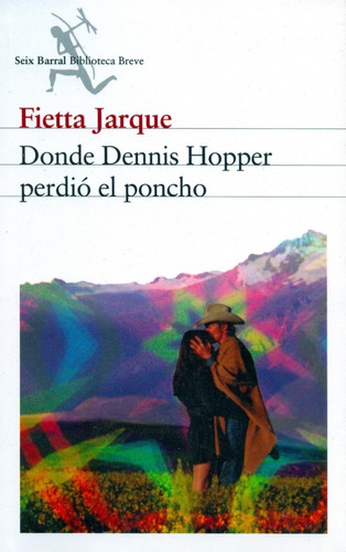 Donde Dennis Hopper Perdió El Poncho - Fietta Jarque - Libro