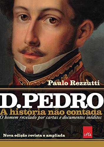 Libro Pedro I: A Historia Nao Contada  Nova Edicao Revista