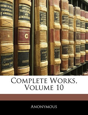 Libro Complete Works, Volume 10 - Anonymous