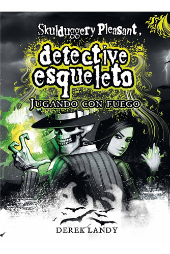 Libro Detective Esqueleto. Jugando Con Fuego (skulduggery Pl