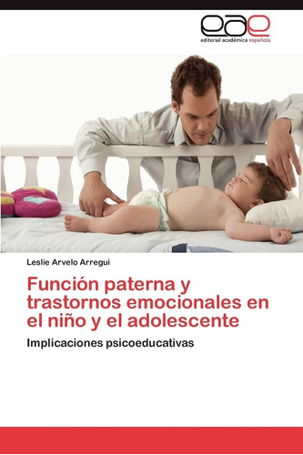 Libro:función Paterna Y Trastornos Emocionales En El Niño Y