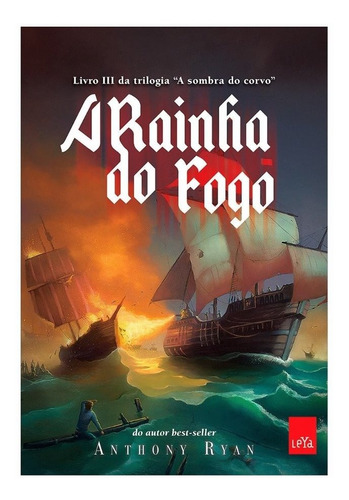 A Rainha Do Fogo - Trilogia A Sombra Do Corvo - Livro 3