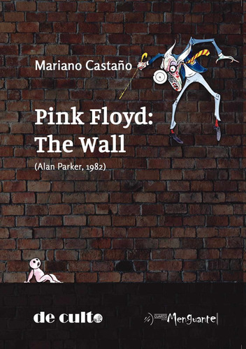 Pink Floyd: The Wall, De Alan Parker. Mariano Castaño