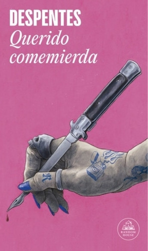 Querido Comemierda - Virginie Despentes