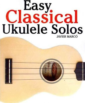 Libro Easy Classical Ukulele Solos : Featuring Music Of B...