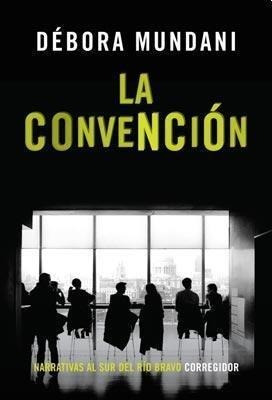 Convencion, La - Mundani, Debora