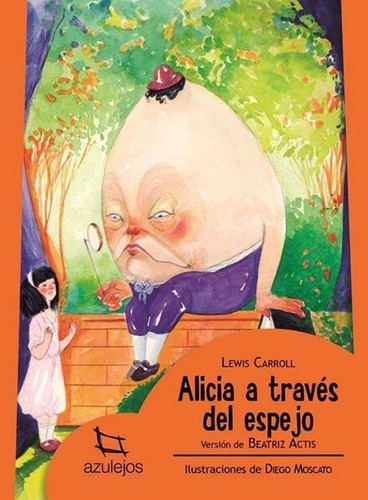 Alicia A Través Del Espejo - Lewis Carroll  Estrada **