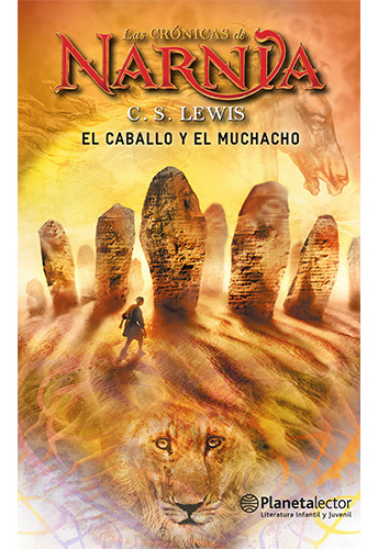 El Caballo Y El Muchacho Las Crónicas de Narnia de C. S. Lewis Editorial Planeta Lector Tapa Blanda en Español