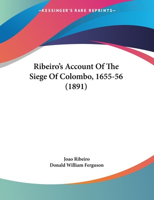 Libro Ribeiro's Account Of The Siege Of Colombo, 1655-56 ...