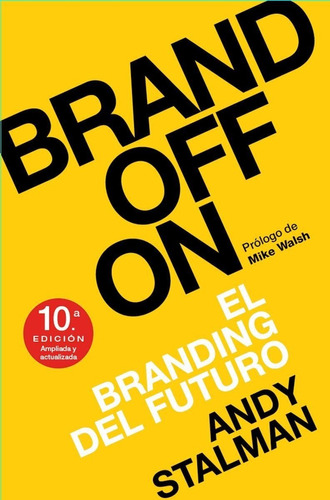 Brandoffon. El Branding Del Futuro. Andy Stalman. Rustica