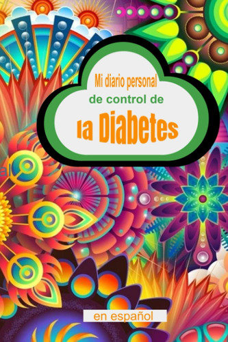 Libro: Mi Diario Personal De Control De La Diabetes: En