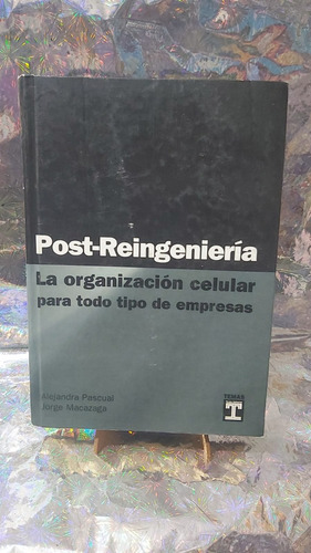 Post Reingenieria La Organizacion Celular Para Todo Tipo